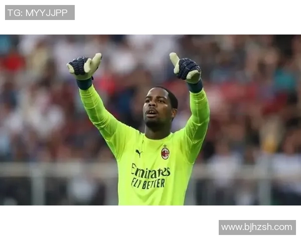 米兰与门将迈尼昂达成续约口头协议将续约两年外加一年选择权 米兰与门将迈尼昂达成续约口头协议将续约两年外加一年选择权